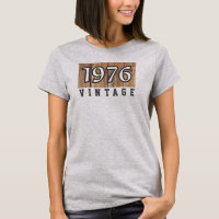 Born in 1976. 1976 Year of Birth T-Shirt
