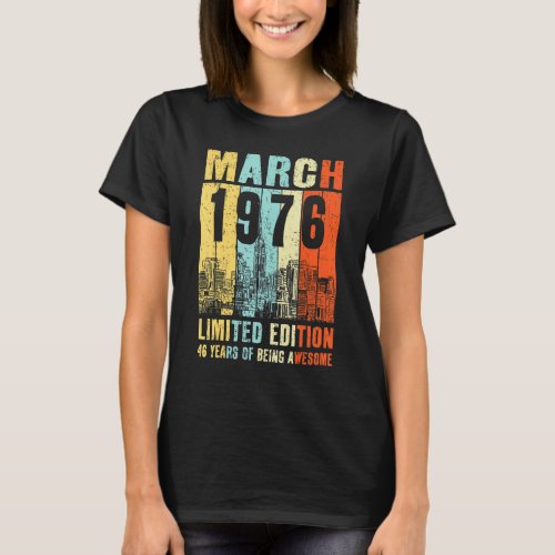 Born In 1976  46th Bday Limited Edition Retro Marc T_Shirt