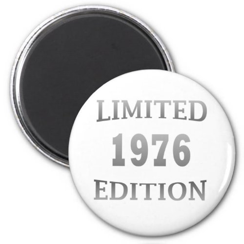 born in 1976 birthday limited edition magnet