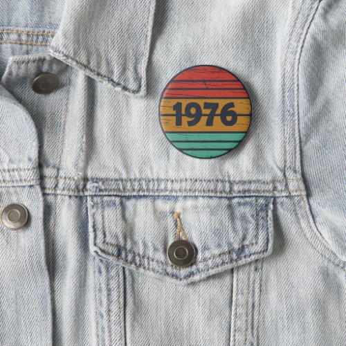 Born in 1976 vintage birthday button