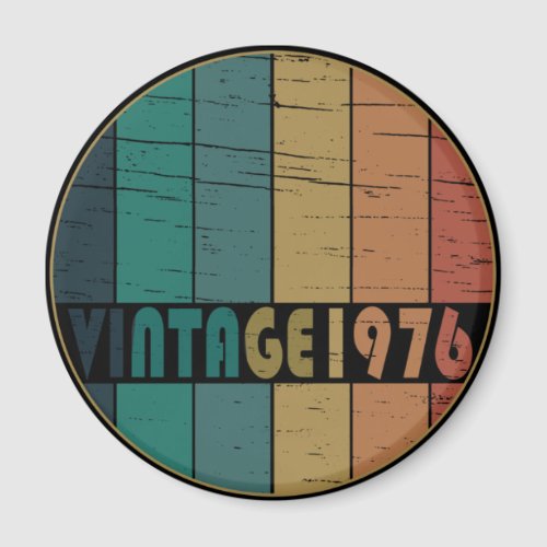 Born in 1976 vintage birthday magnet