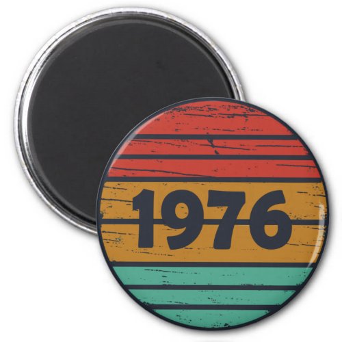 Born in 1976 vintage birthday magnet