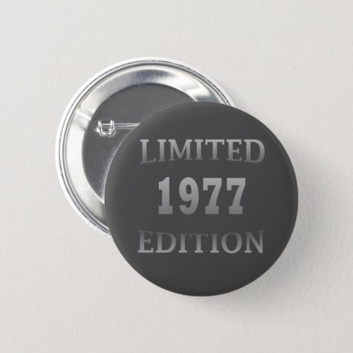 Born in 1977 birthday limited edition button