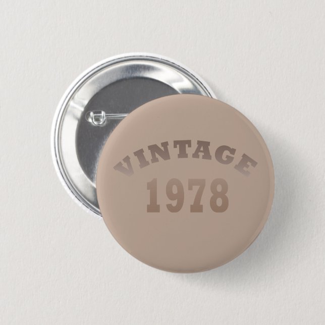 Born in 1978 vintage birthday gift button (Front & Back)