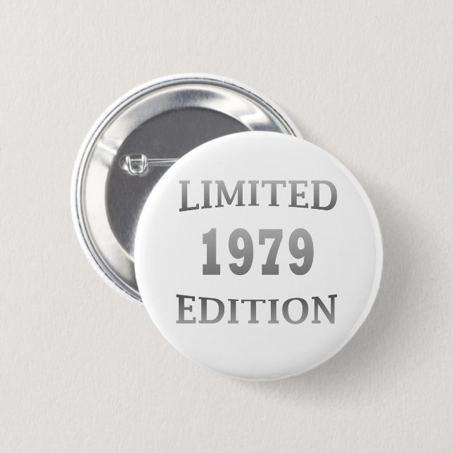 born in 1979 birthday party gift button (Front & Back)