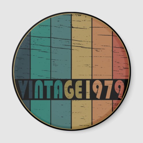 born in 1979 vintage birthday magnet