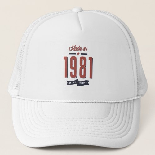 Born in 1981 Birthday Trucker Hat