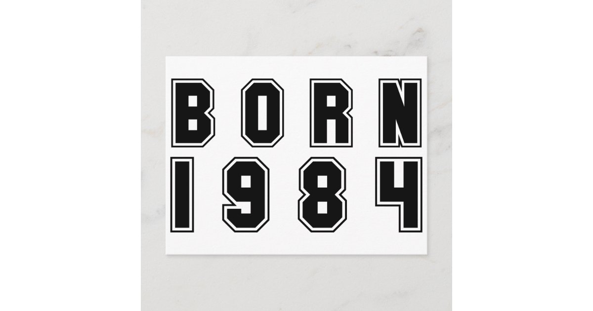 Born In 1984 black Postcard | Zazzle