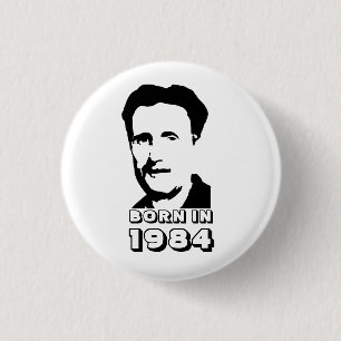 Born in 1984 (George Orwell) Button