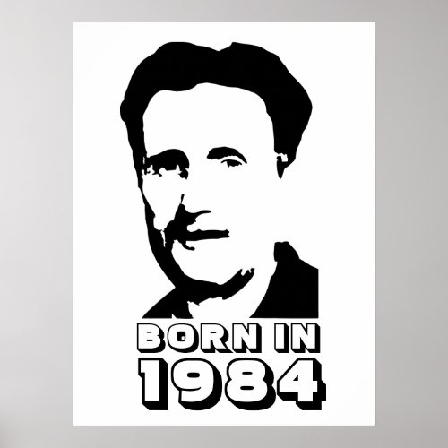 Born in 1984 George Orwell Poster