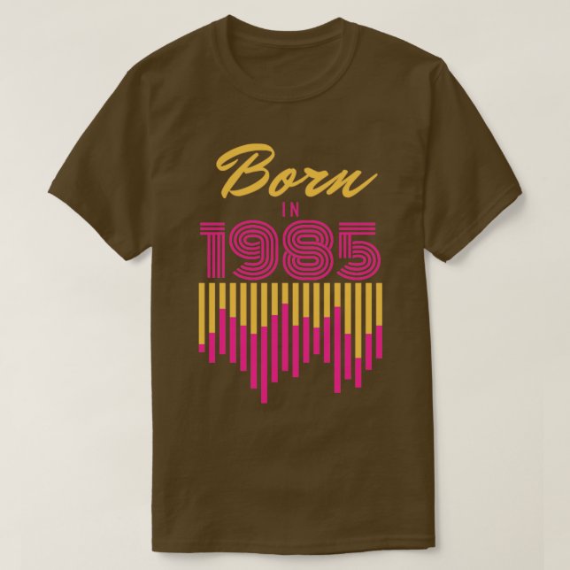 Born in 19851 T-Shirt (Design Front)