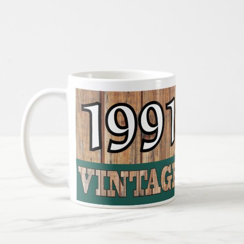 Born in 1991 _ Birthday Celebration Coffee Mug
