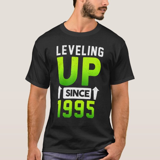 Born In 1995 Gaming Leveling Up Since 1995 Gamer B T-Shirt (Front)