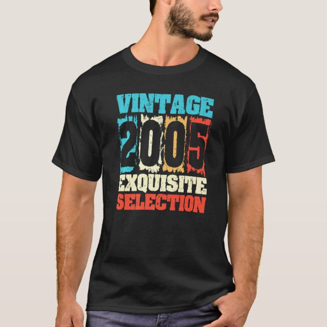 Born In 2005 Birthday Exquisite Selection Made In  T-Shirt (Front)