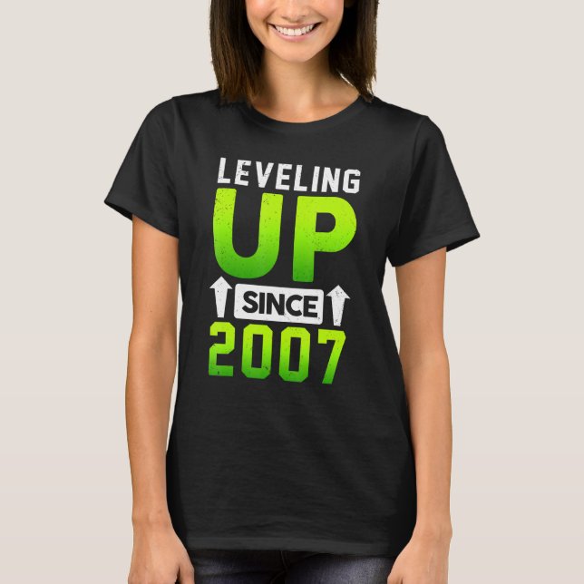 Born In 2007 Gaming Leveling Up Since 2007 Gamer B T-Shirt (Front)