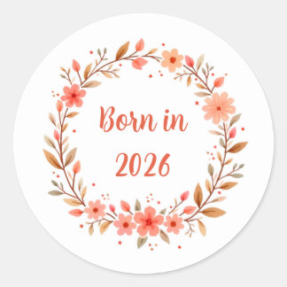 Born in 20xx (Editable Year) Classic Round Sticker