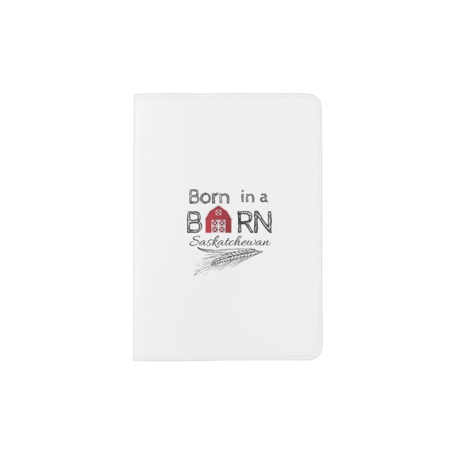 Born in a Barn Saskatchewan Passport Holder (Front)