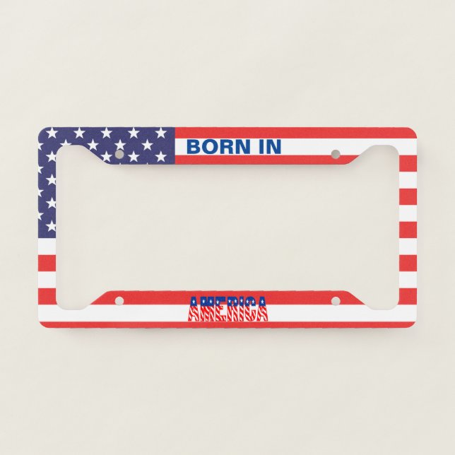Born In America Patriotic License Plate Frame (Front)