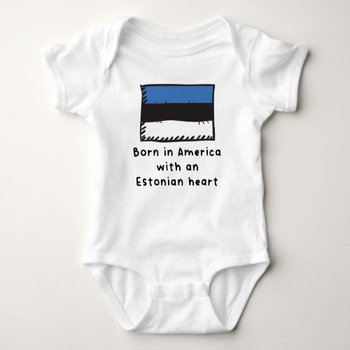 Born In America With An Estonian Heart Cute Estoni Baby Bodysuit
