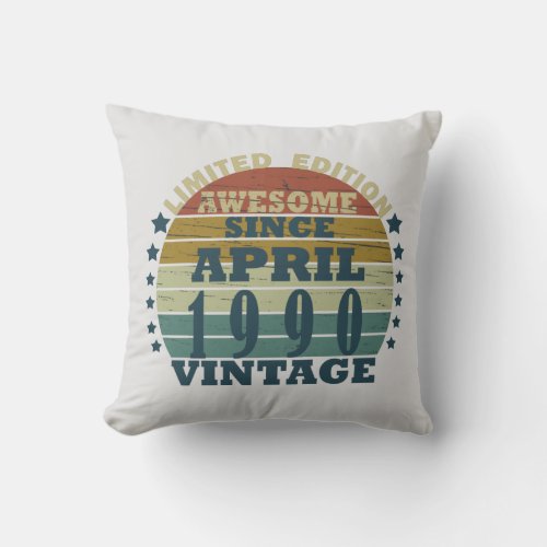 born in april 1990 vintage birthday throw pillow