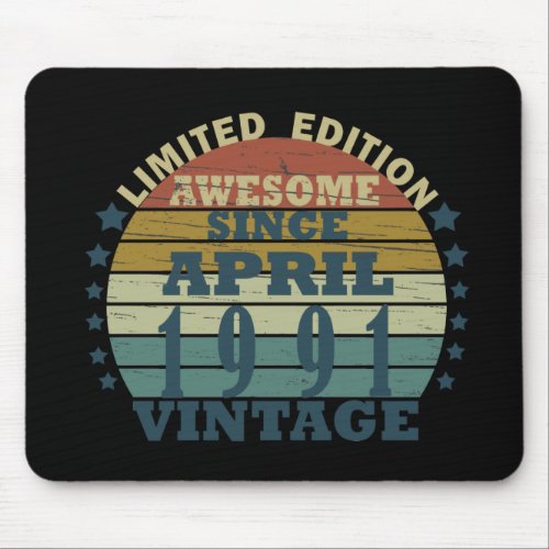 born in april 1991 vintage birthday mouse pad