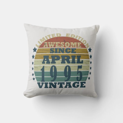born in april 1995 vintage birthday throw pillow