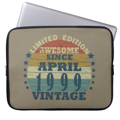 Born in april 1999 vintage birthday laptop sleeve