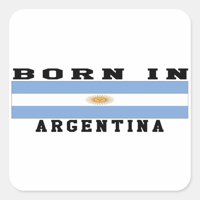 Born In Argentina Square Sticker (Front)