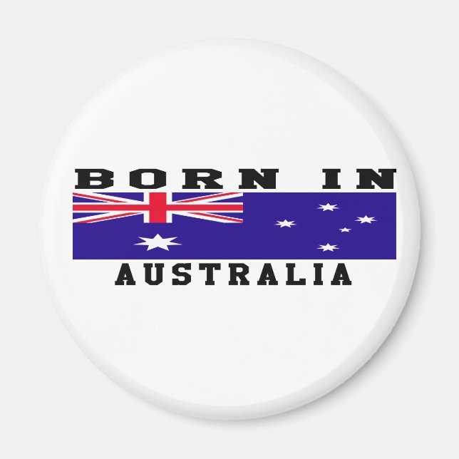 Born In Australia Magnet (Front)