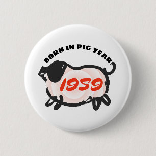 Born in Chinese Pig Year 1959 Round button