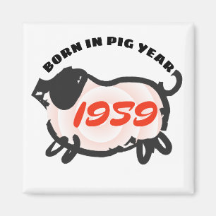 Born in Chinese Pig Year 1959 Zodiac Square Magnet