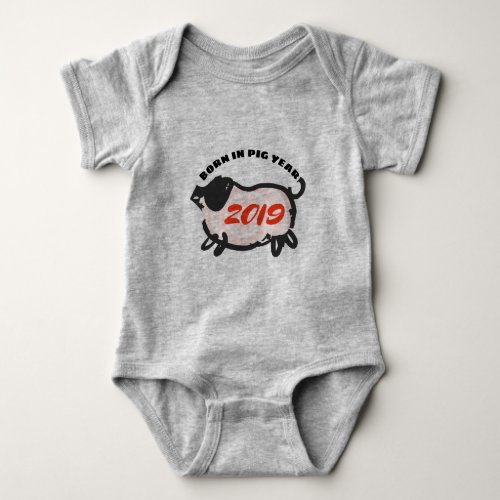 Born in Chinese Pig Year 2019 Baby Bodysuit