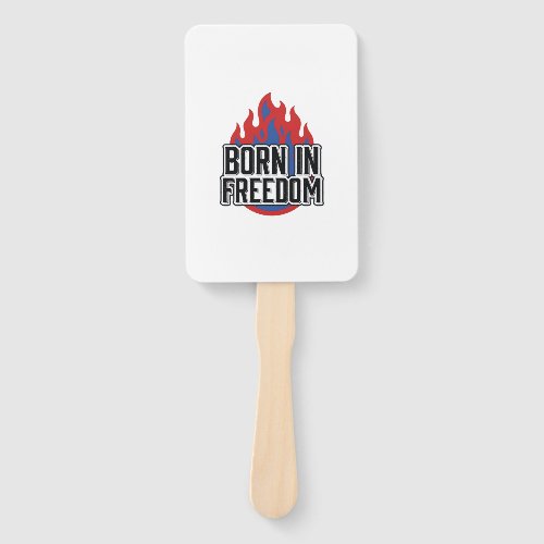 Born In Freedom Flame Vintage Engraving Shirt Desi Hand Fan