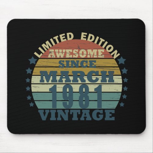 Born in March 1981 vintage birthday Mouse Pad