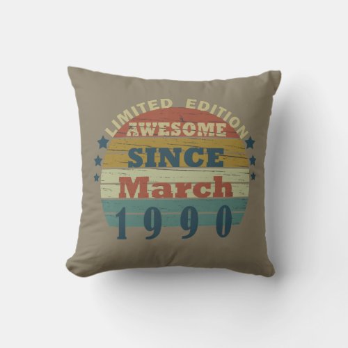 born in march 1990 vintage birthday throw pillow