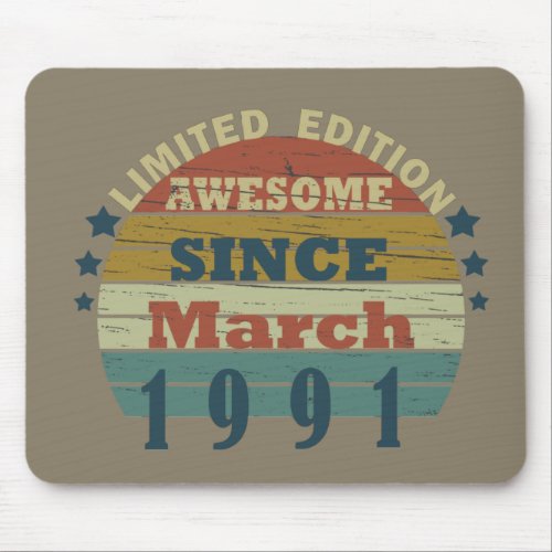 born in march 1991 vintage birthday mouse pad
