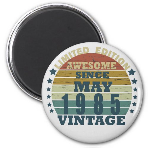 born in may 1985 vintage birthday magnet