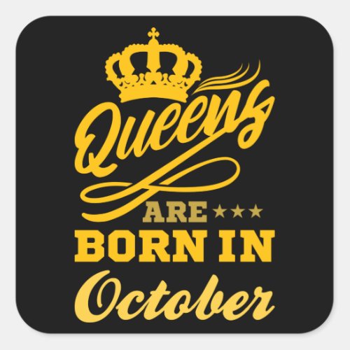 BORN IN OCTOBER Birthday Queen Women Girls Square Sticker