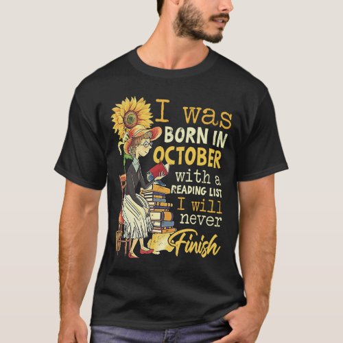 Born In October With A Reading I Never Finish T_Shirt