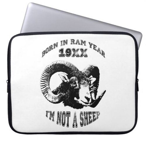 Born in Ram Year 1955 1967 1979 Im not a Sheep ES Laptop Sleeve