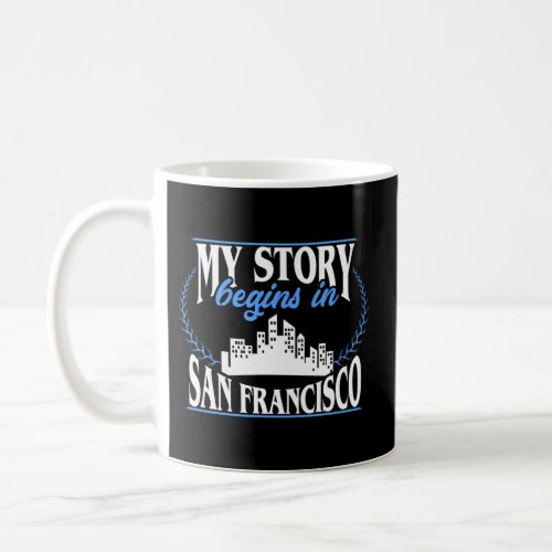 Born In San Francisco Coffee Mug
