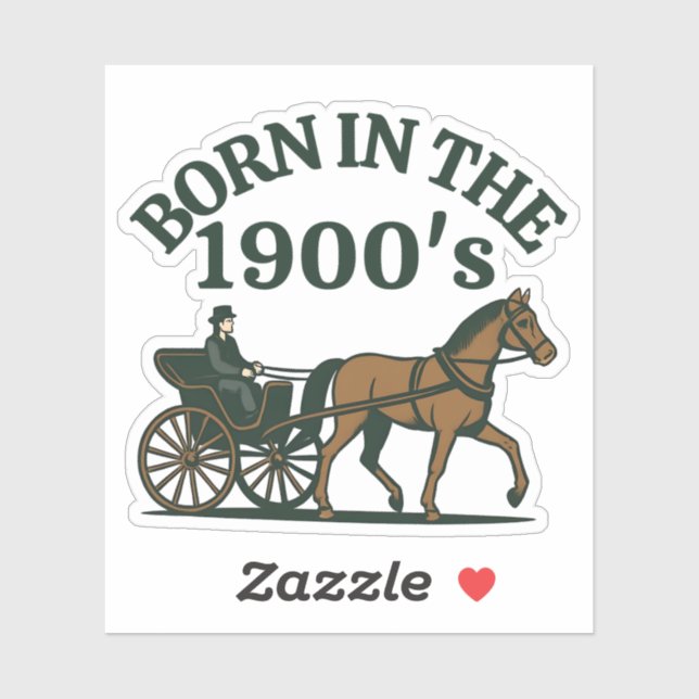 Born in the 1900's Nostalgic Funny Sticker (Sheet)