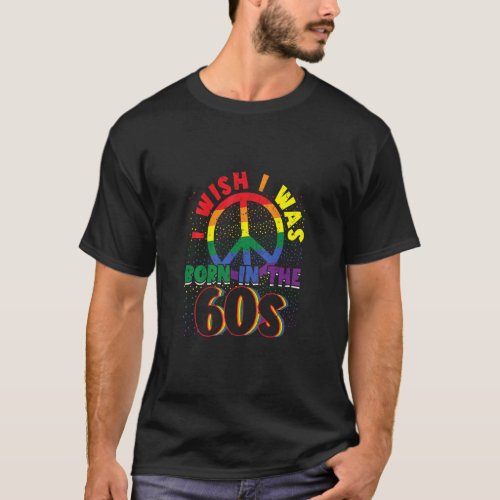Born In The 60s Vintage Retro 1960s Hippie Nostalg T_Shirt