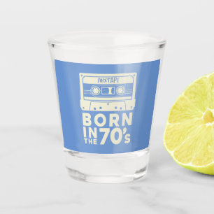 Born in the 70s birthday gifts men women Bday Gift Shot Glass