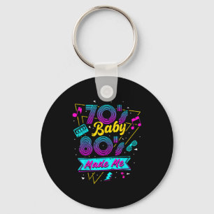Born In The 70's But The 80's Raised Me 80s Costum Keychain