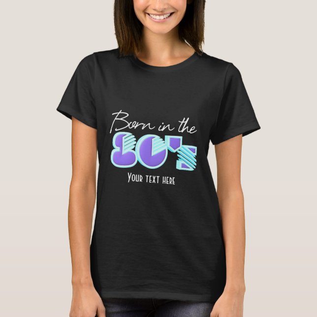 Born in the 80's Girls Personalized Shirt (Front)