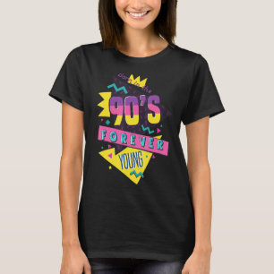 Born In The 90s Nineties Retro Forever Young Quot T-Shirt
