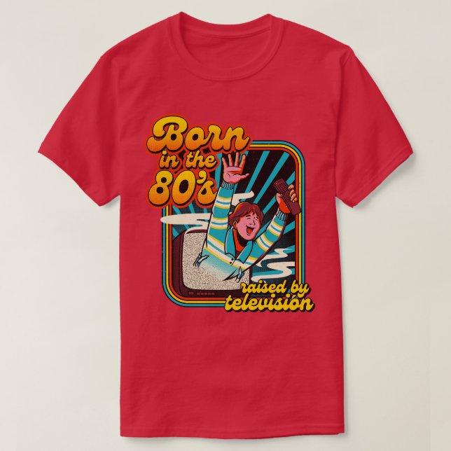 Born In The Eighties by Tobe Fonseca T-Shirt (Design Front)