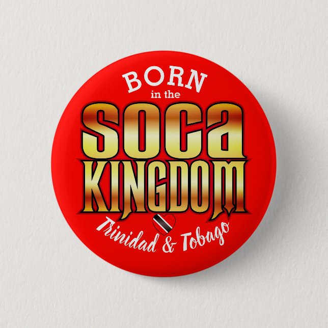 Born in the Soca Kingdom Pinback Button (Front)