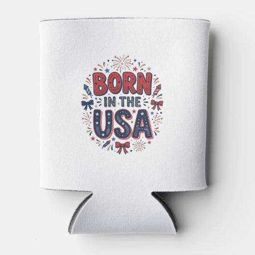 Born in the USA Patriotic Vintage Shirt Design_1 Can Cooler